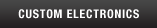 Custom Electronics
