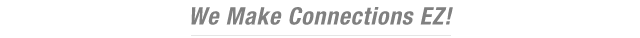 We Make Connections EZ!