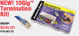 New! 10Gig Termination Kit