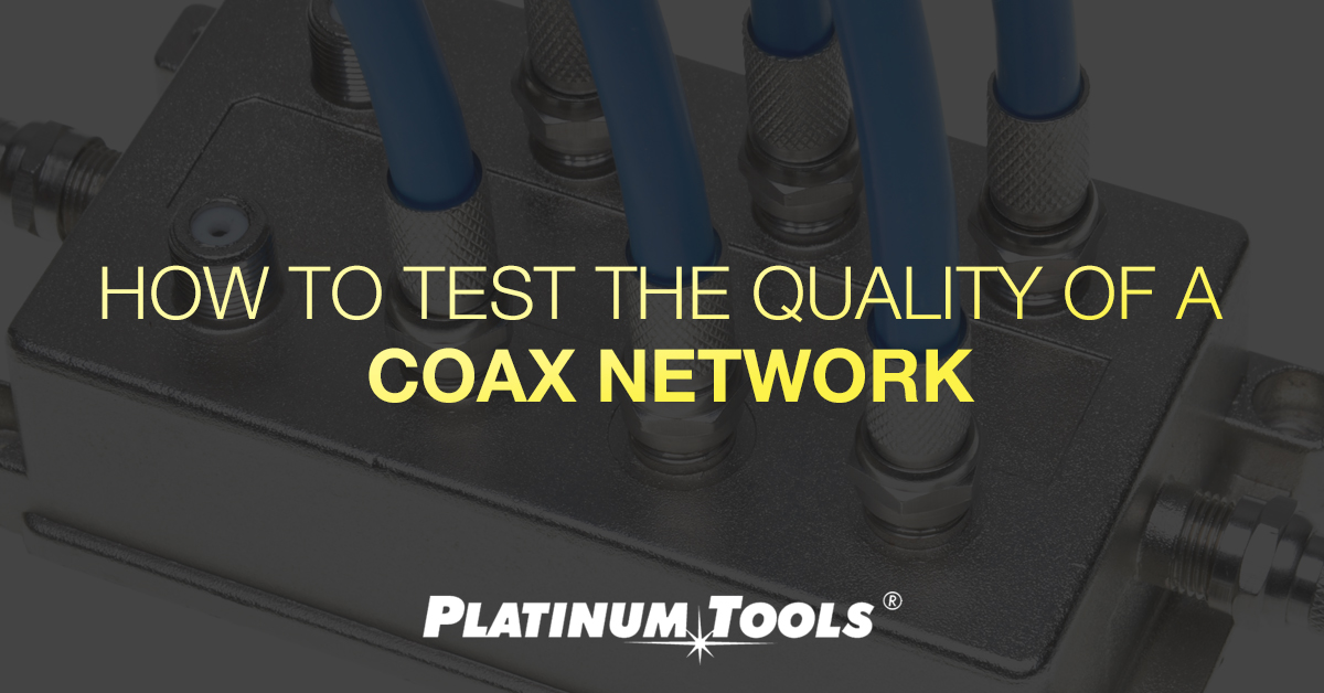 Ho to test the quality of a coax network